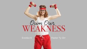 Our Own Weakness