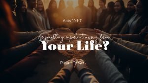 Is Something Important Missing From Your Life?