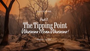 The Tipping Point Part 3 - Whosoever Mean Whosoever!