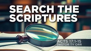 Search the Scriptures Acts 17