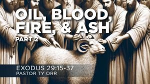 Oil, Blood, Fire, & Ash Part 2